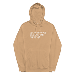 YOUR MONEY IS NO GOOD HERE HOODIE