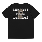 Load image into Gallery viewer, SUPPORT LOCAL CRIMINAL$ Tee
