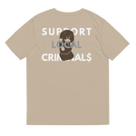 Load image into Gallery viewer, SUPPORT LOCAL CRIMINAL$ Tee
