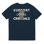 Load image into Gallery viewer, SUPPORT LOCAL CRIMINAL$ Tee
