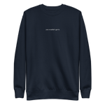 Load image into Gallery viewer, YOU WOULDN&#39;T GET IT SWEATSHIRT
